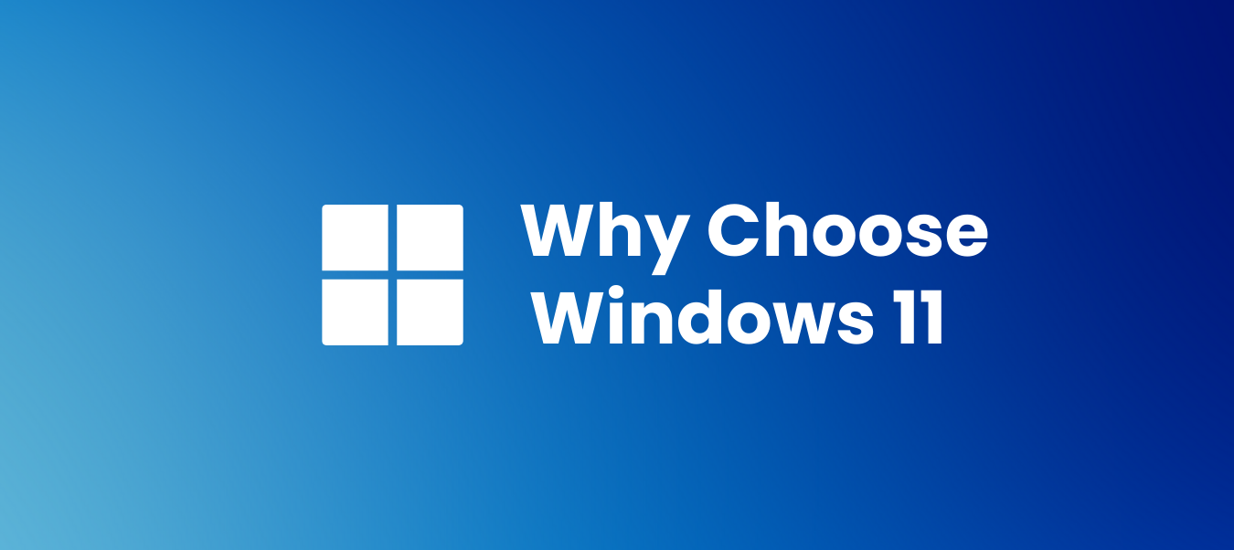 Top 5 Reasons to Choose a Windows 11 Laptop